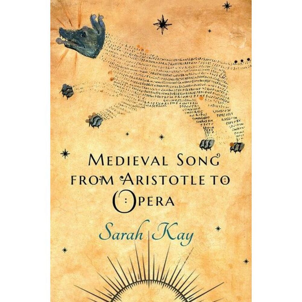Medieval Song from Aristotle to Opera -- Sarah Kay